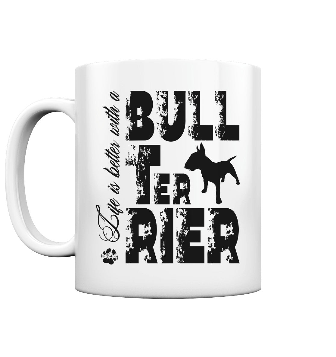 Life is better with a Bull Terrier - Tasse glossy - Multitalenty