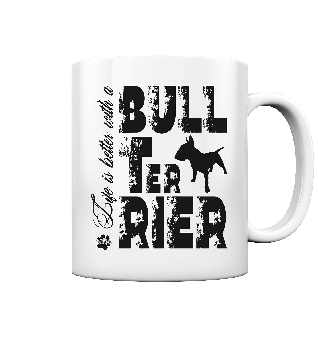 Life is better with a Bull Terrier - Tasse glossy - Multitalenty