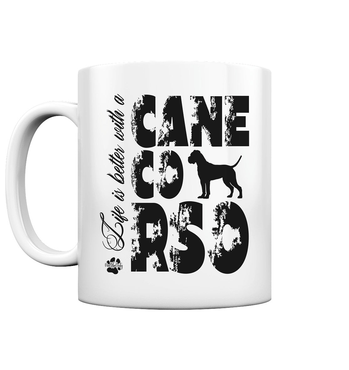 Life is better with a Cane Corso - Tasse glossy - Multitalenty