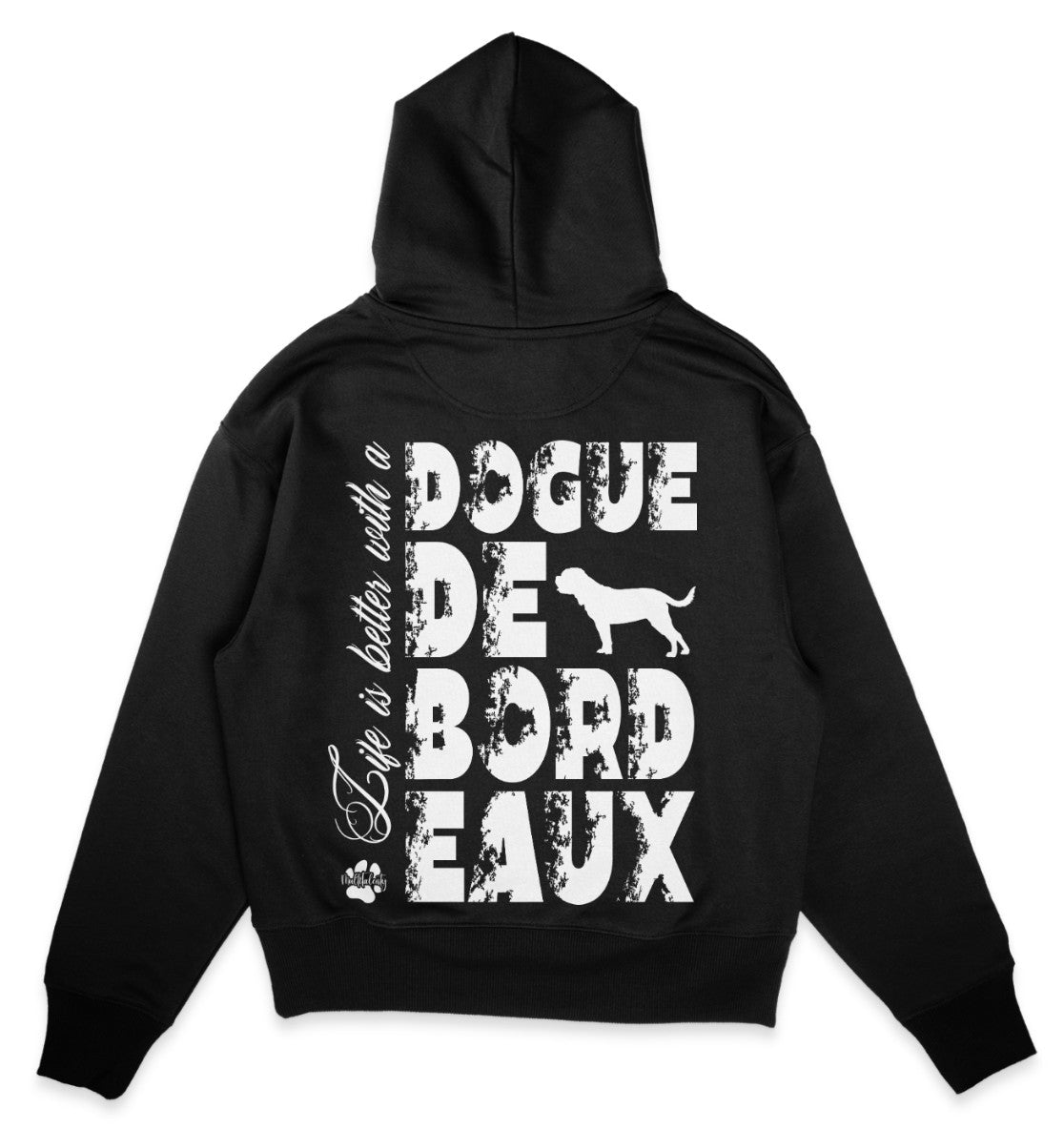 Life is better with a Dogue de Bordeaux - Organic Oversize Hoodie - Multitalenty