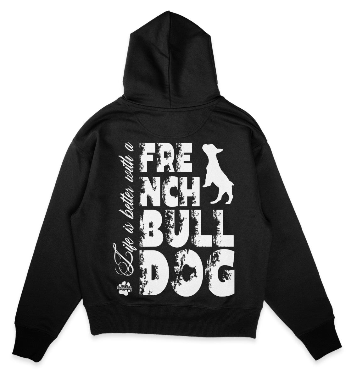 Life is better with a French Bulldog - Organic Oversize Hoodie - Multitalenty