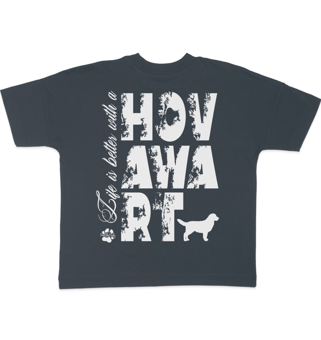 Life is better with a Hovawart - Organic Oversize Shirt - Multitalenty