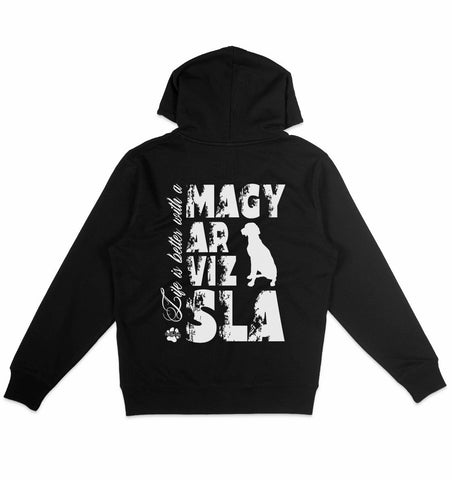 Life is better with a Magyar Vizsla - Organic Hoodie - Multitalenty