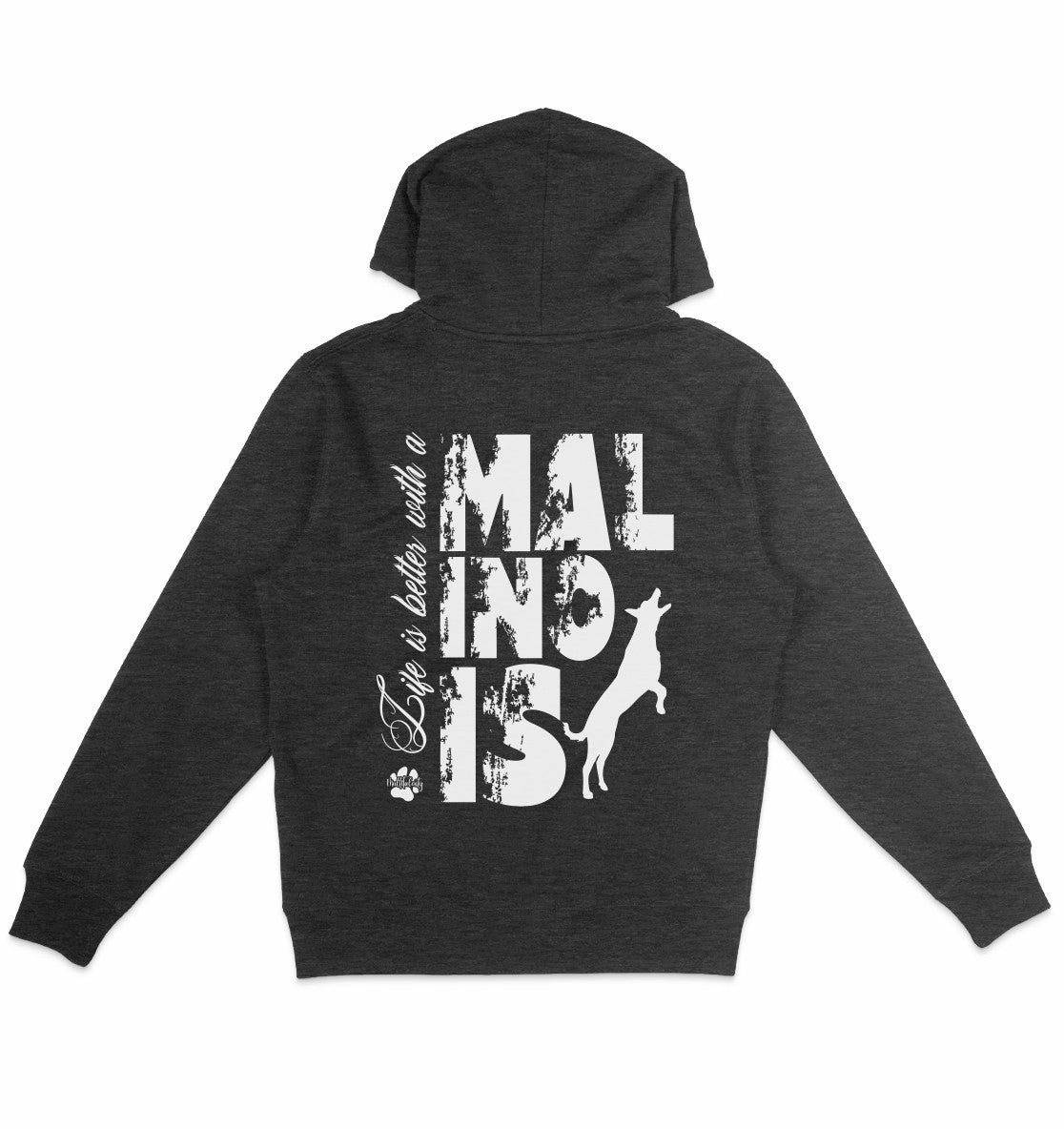 Life is better with a Malinois - Organic Hoodie - Multitalenty