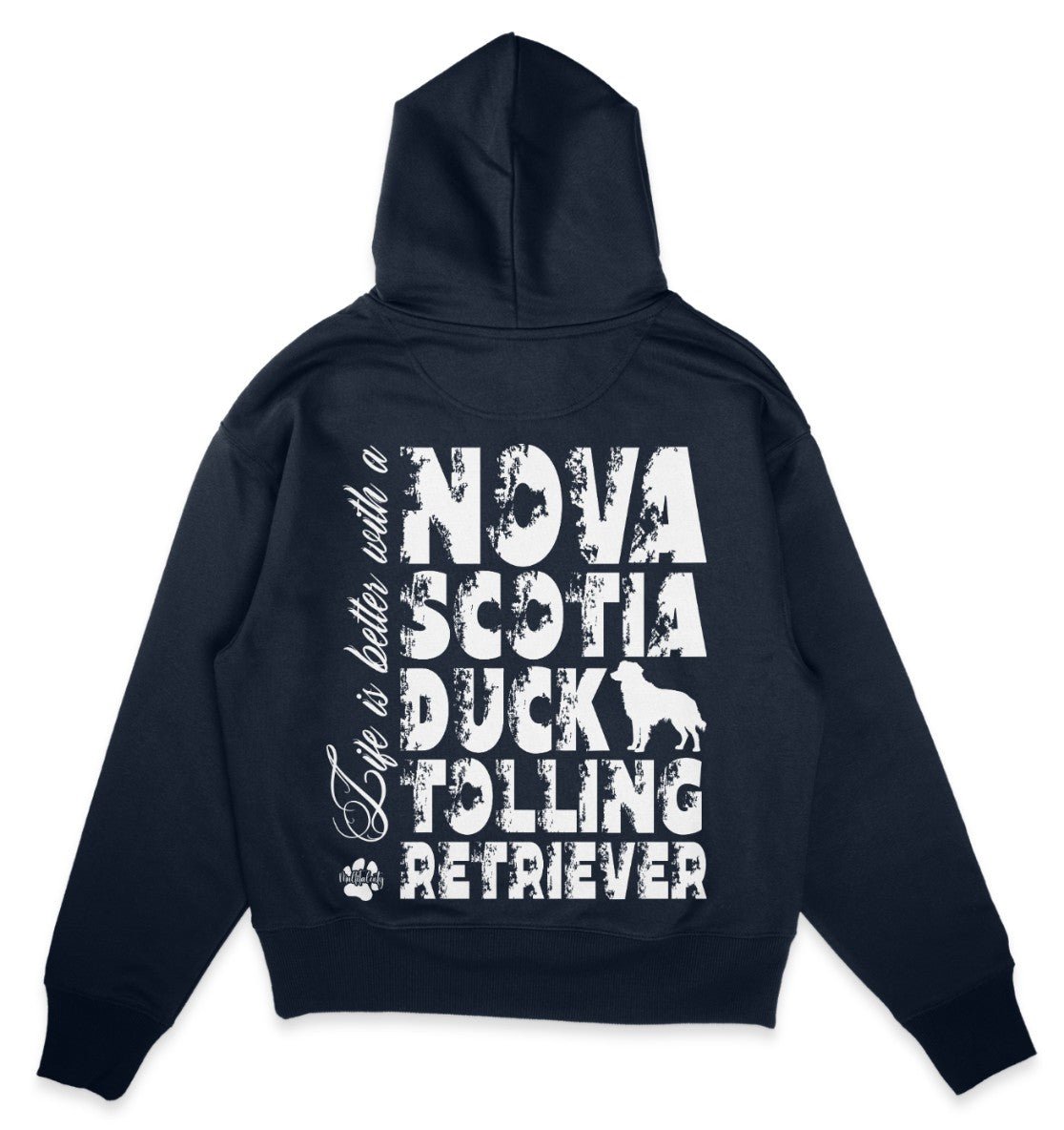 Life is better with a Nova Scotia Duck Tolling Retriever - Organic Oversize Hoodie - Multitalenty