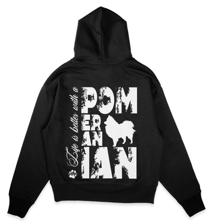 Life is better with a Pomeranian - Organic Oversize Hoodie - Multitalenty