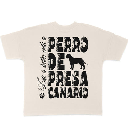 Life is better with a Presa Canario - Organic Oversize Shirt - Multitalenty