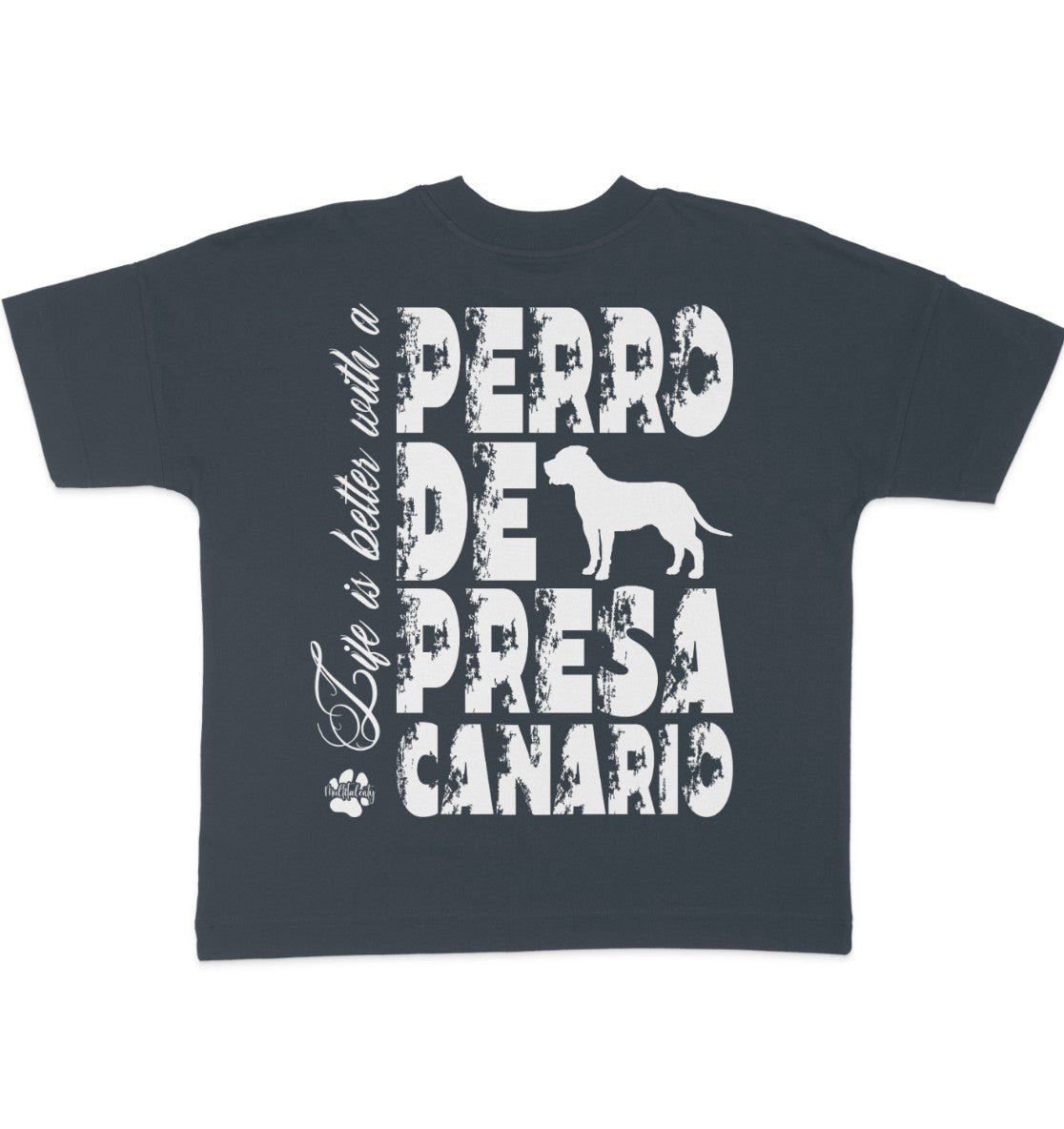 Life is better with a Presa Canario - Organic Oversize Shirt - Multitalenty