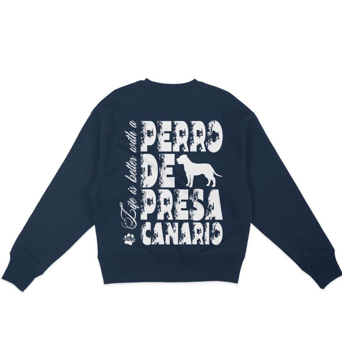 Life is better with a Presa Canario - Organic Oversize Sweatshirt - Multitalenty