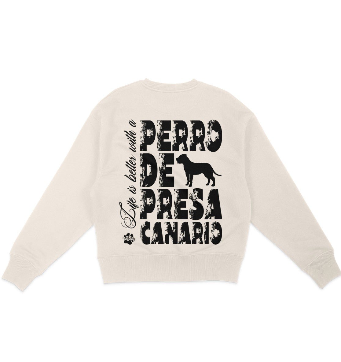 Life is better with a Presa Canario - Organic Oversize Sweatshirt - Multitalenty