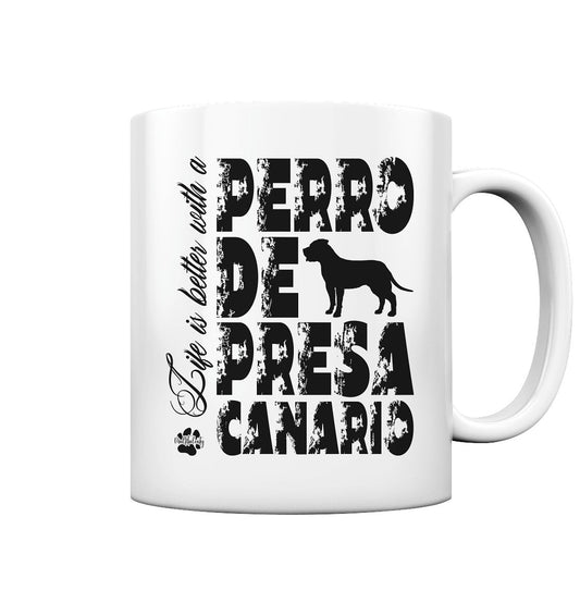 Life is better with a Presa Canario - Tasse glossy - Multitalenty