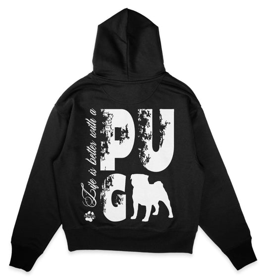 Life is better with a Pug - Organic Oversize Hoodie - Multitalenty