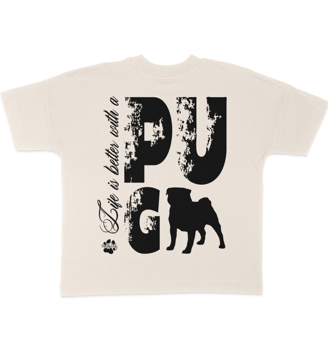 Life is better with a Pug - Organic Oversize Shirt - Multitalenty