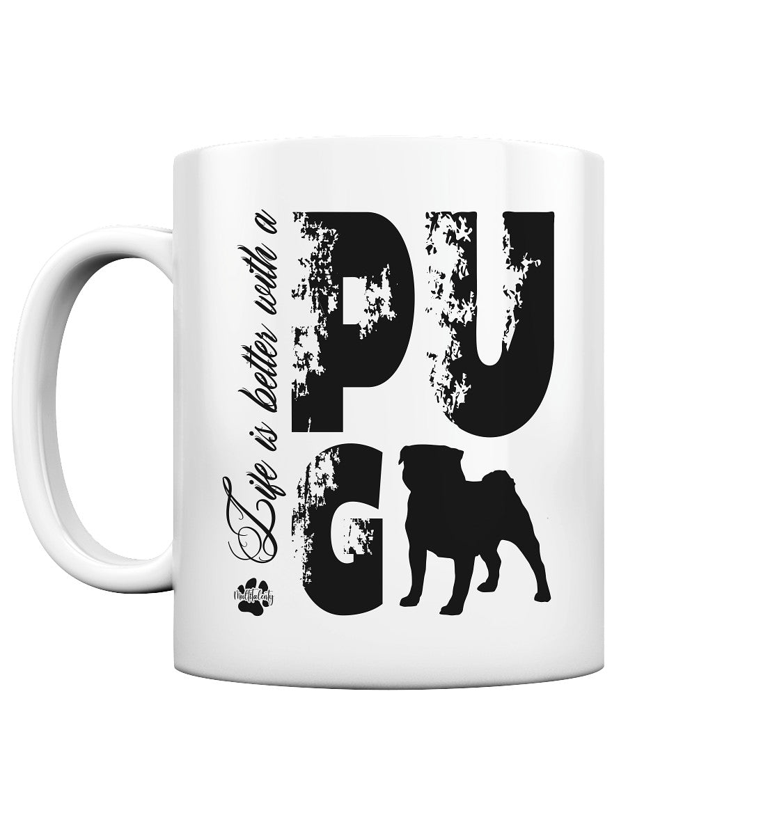 Life is better with a Pug - Tasse glossy - Multitalenty