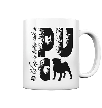 Life is better with a Pug - Tasse glossy - Multitalenty