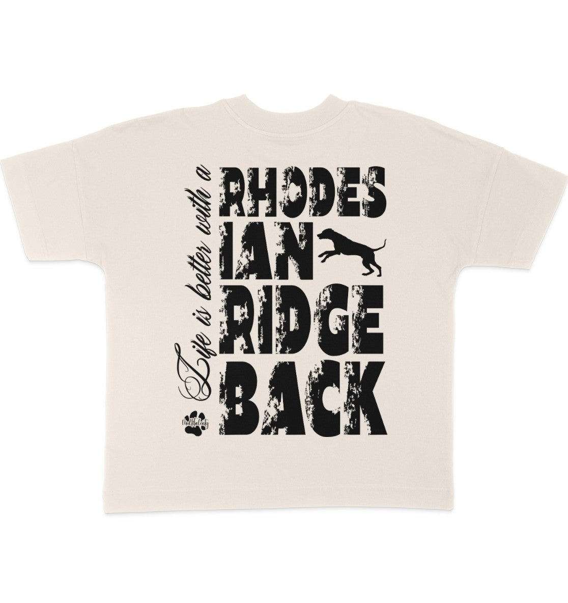 Life is better with a Rhodesian Ridgeback - Organic Oversize Shirt - Multitalenty