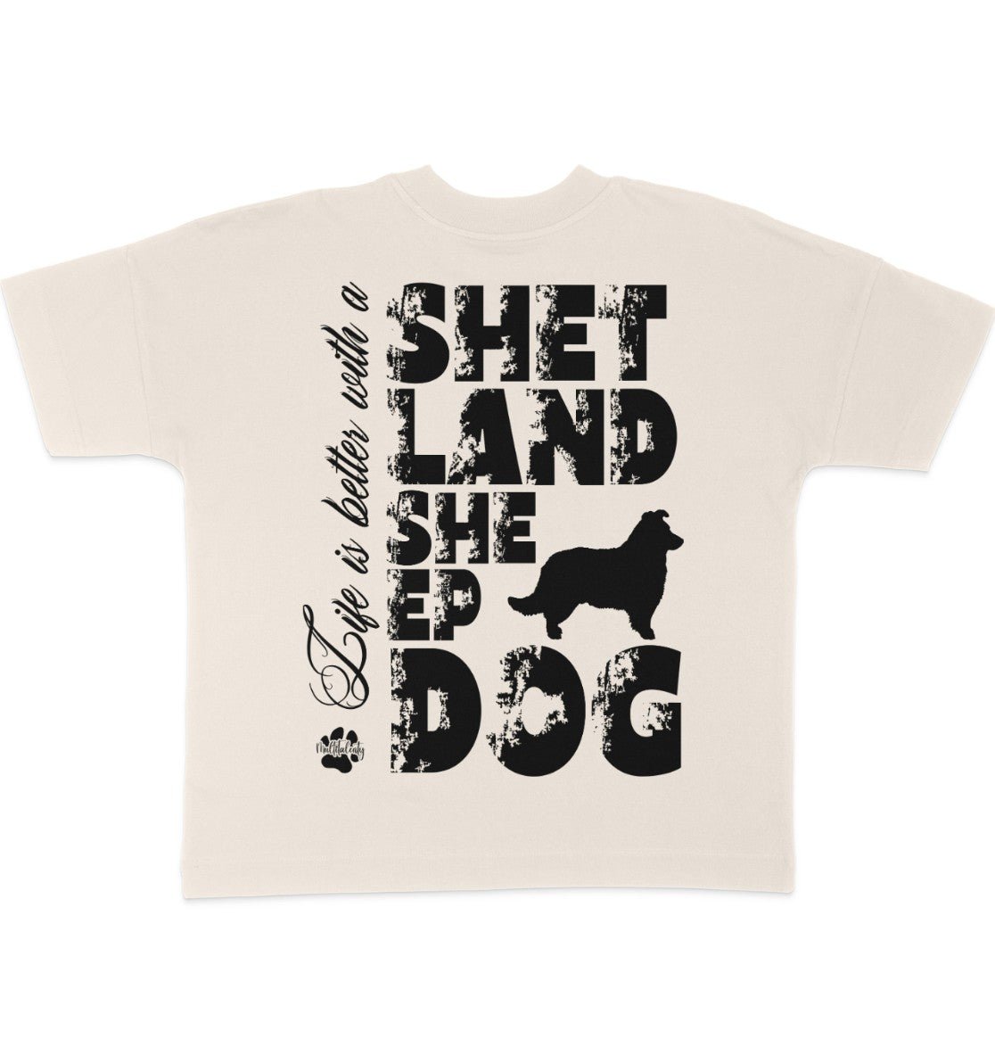 Life is better with a Shetland Sheepdog - Organic Oversize Shirt - Multitalenty