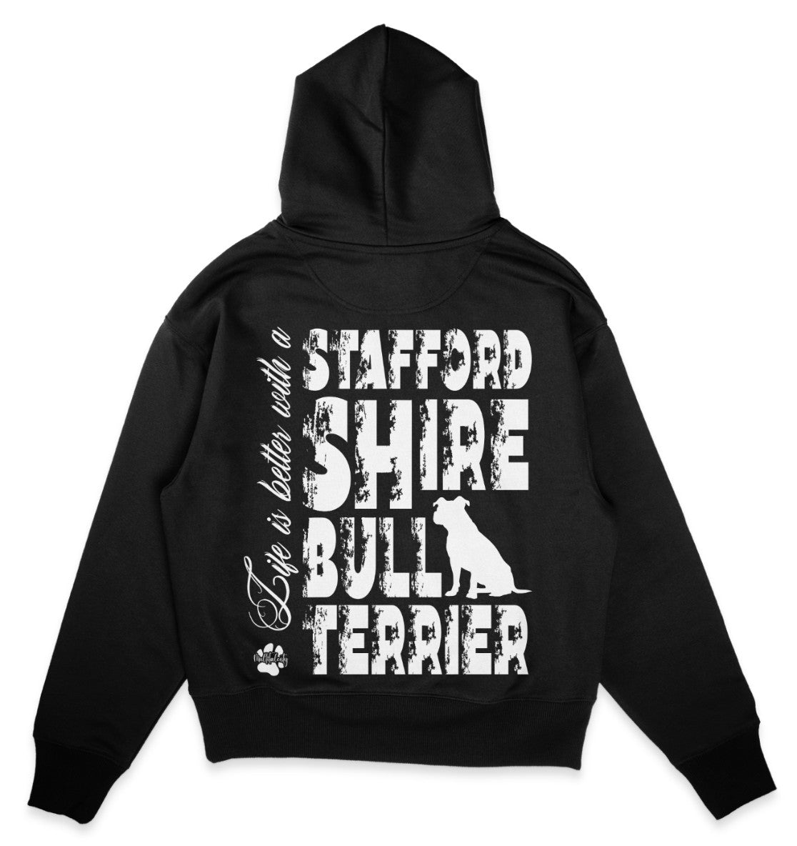 Life is better with a Staffordshire Bullterrier - Organic Oversize Hoodie - Multitalenty