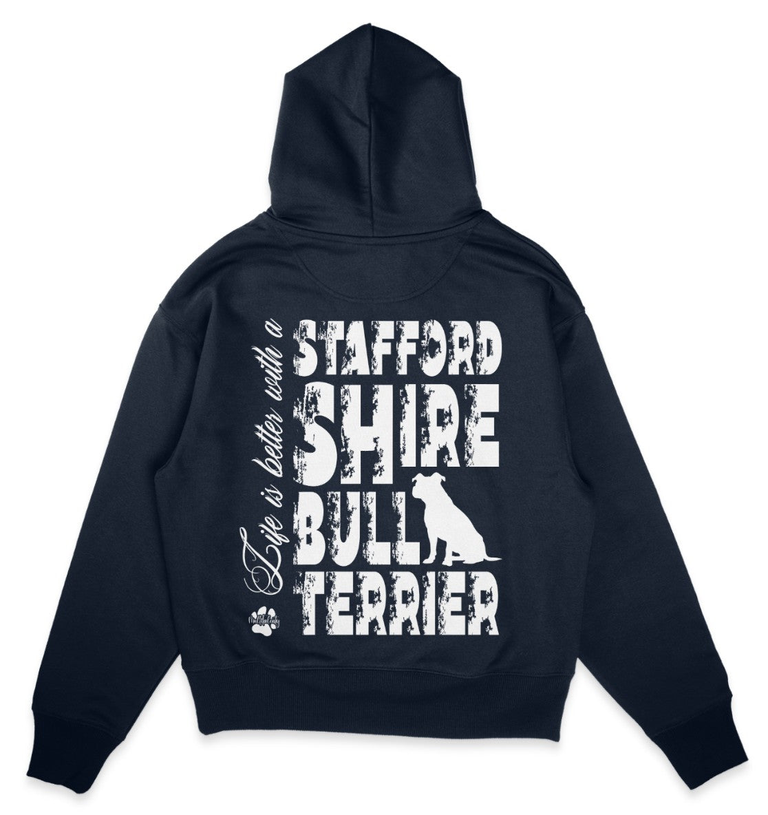 Life is better with a Staffordshire Bullterrier - Organic Oversize Hoodie - Multitalenty