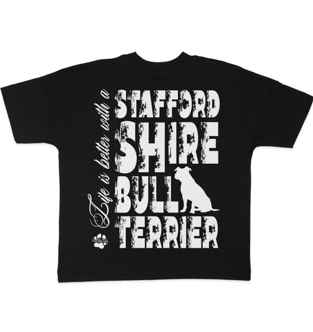 Life is better with a Staffordshire Bullterrier - Organic Oversize Shirt - Multitalenty