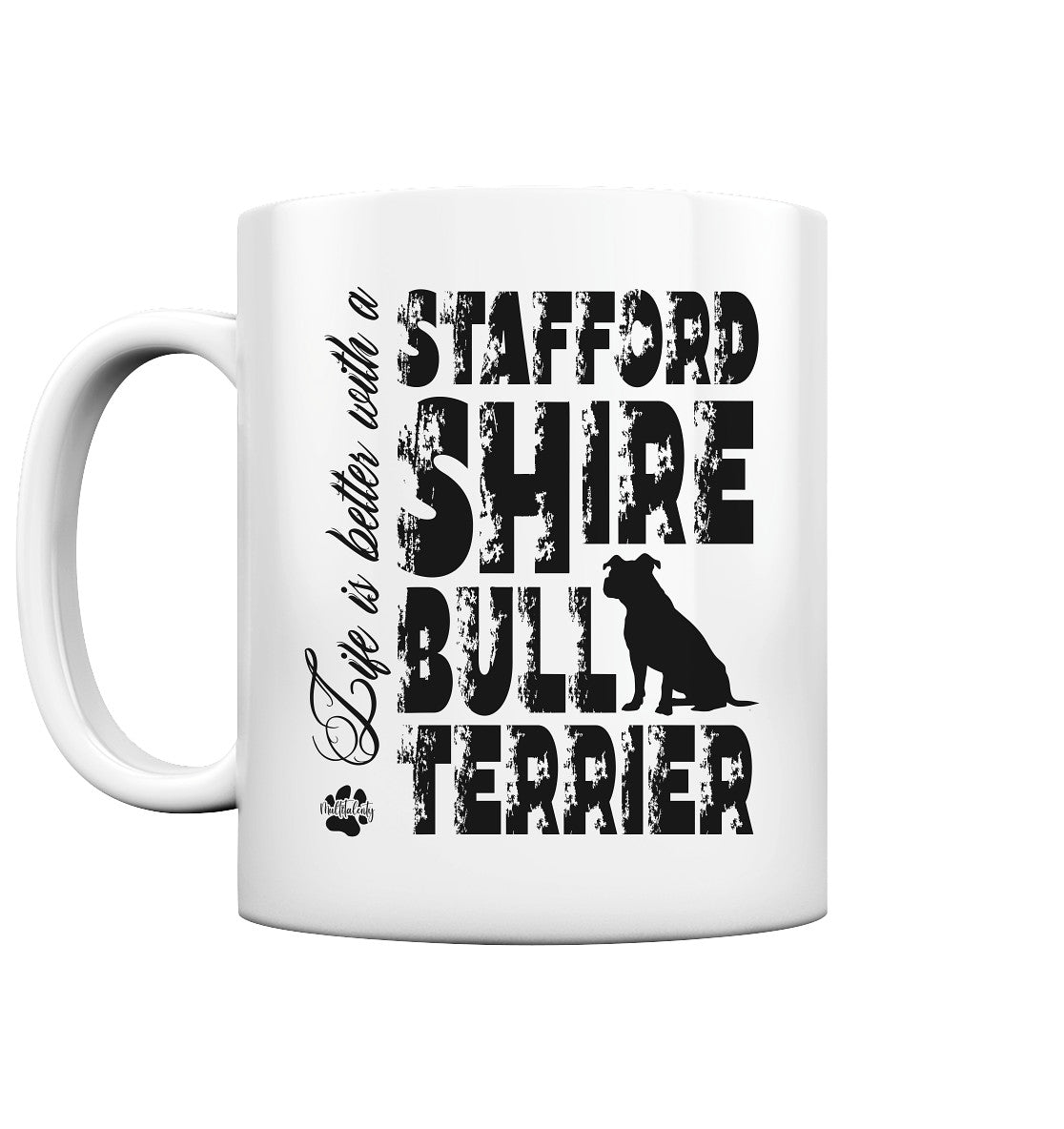 Life is better with a Staffordshire Bullterrier - Tasse glossy - Multitalenty