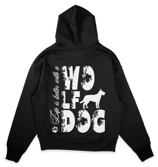 Life is better with a Wolfdog - Organic Oversize Hoodie - Multitalenty