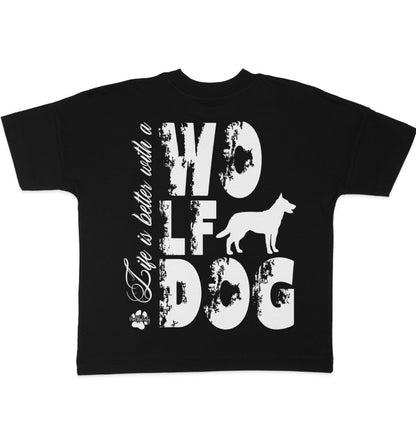 Life is better with a Wolfdog - Organic Oversize Shirt - Multitalenty