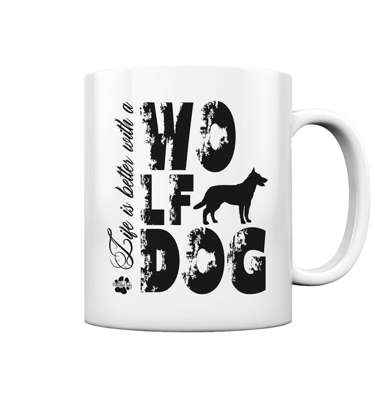 Life is better with a Wolfdog - Tasse glossy - Multitalenty