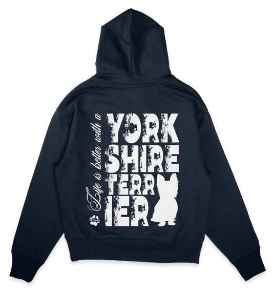 Life is better with a Yorkshire Terrier - Organic Oversize Hoodie - Multitalenty