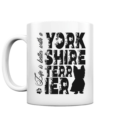 Life is better with a Yorkshire Terrier - Tasse glossy - Multitalenty