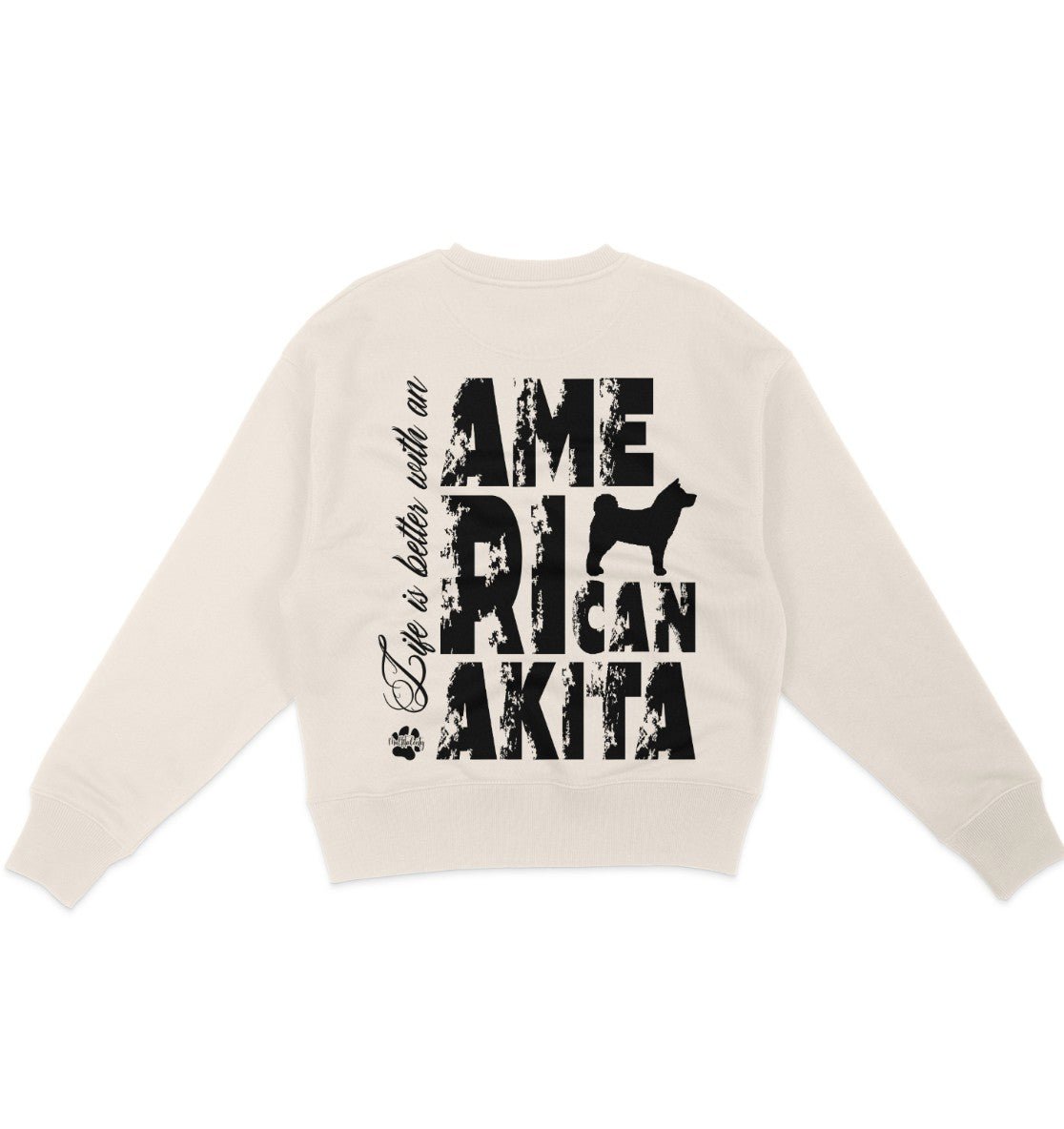 Life is better with an American Akita - Organic Oversize Sweatshirt - Multitalenty