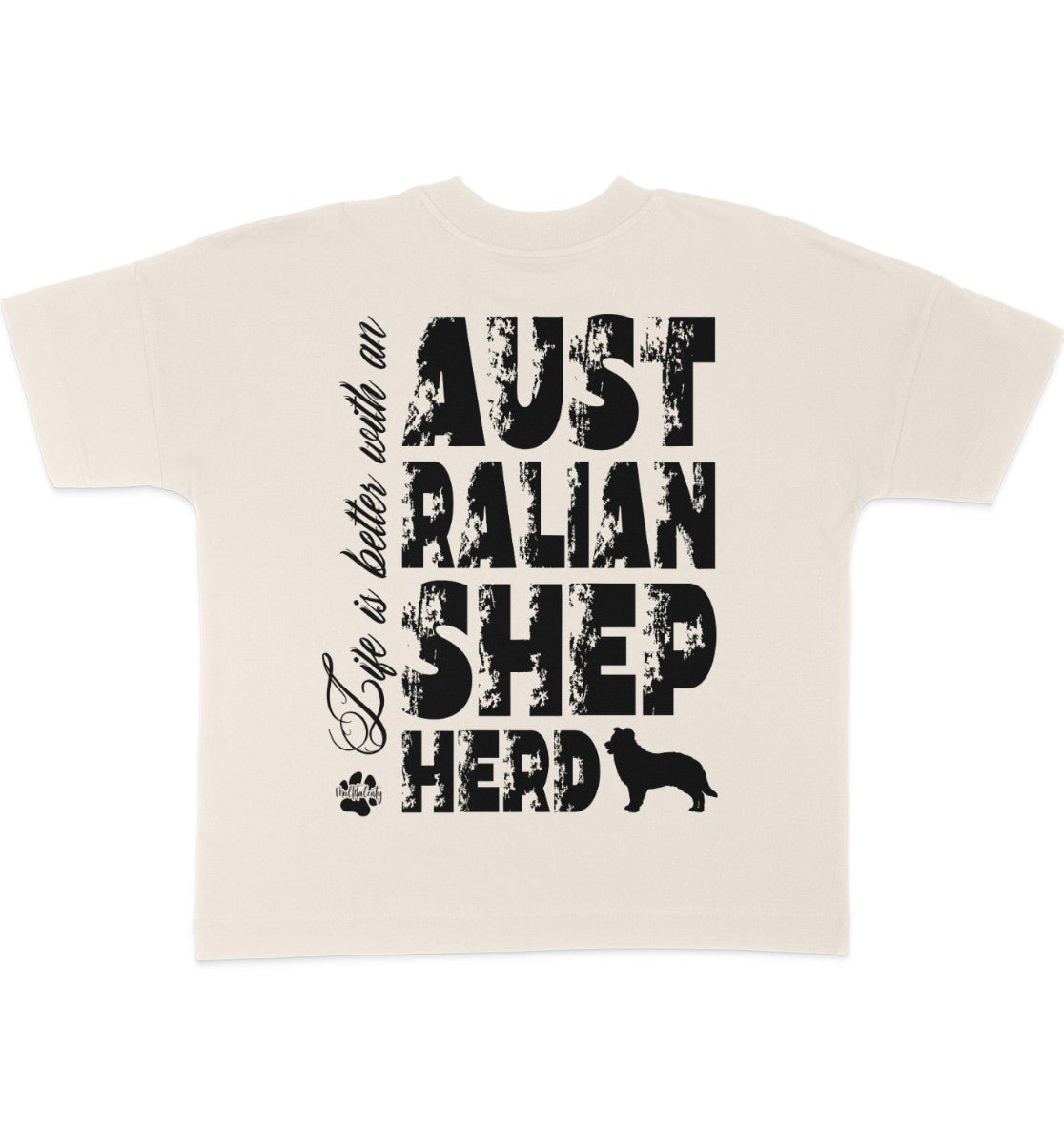 Life is better with an Australian Shepherd - Organic Oversize Shirt - Multitalenty