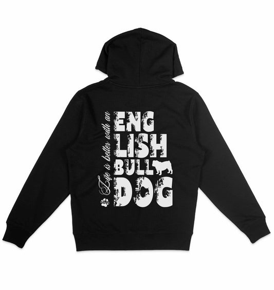 Life is better with an English Bulldog - Organic Hoodie - Multitalenty