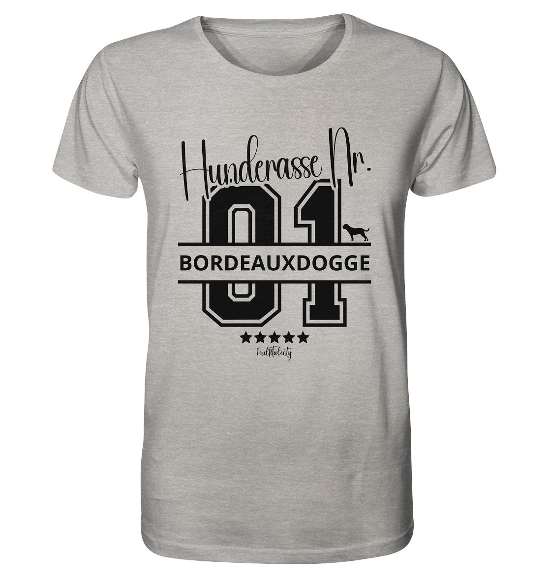 Nr. 01 Bordeauxdogge - Organic Shirt - Multitalenty