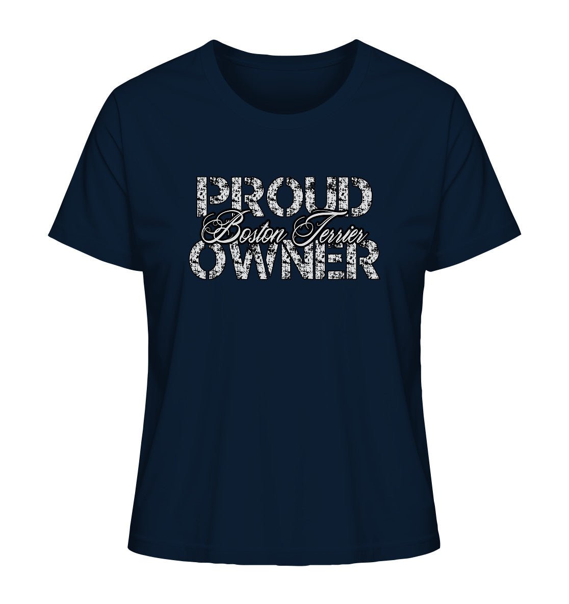 Proud Boston Terrier Owner - Ladies Organic Shirt - Multitalenty