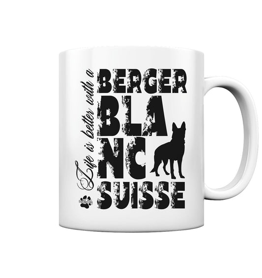 Life is better with a Berger Blanc Suisse - Tasse glossy - Multitalenty