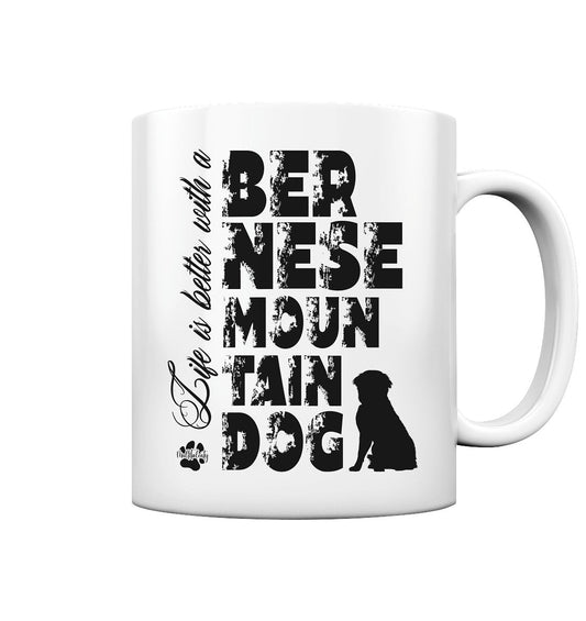 Life is better with a Bernese Mountain Dog - Tasse glossy - Multitalenty