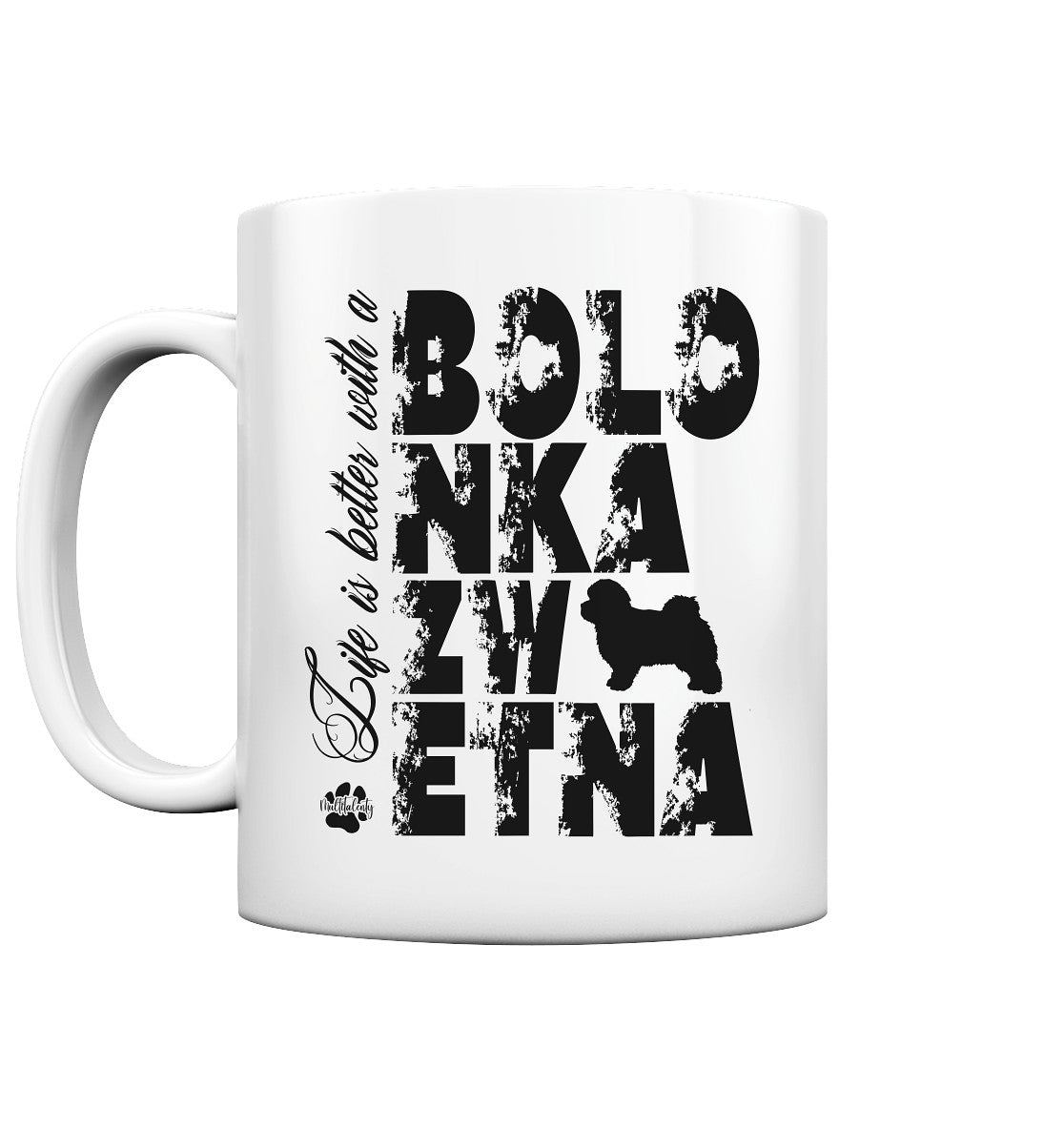 Life is better with a Bolonka Zwetna - Tasse glossy - Multitalenty