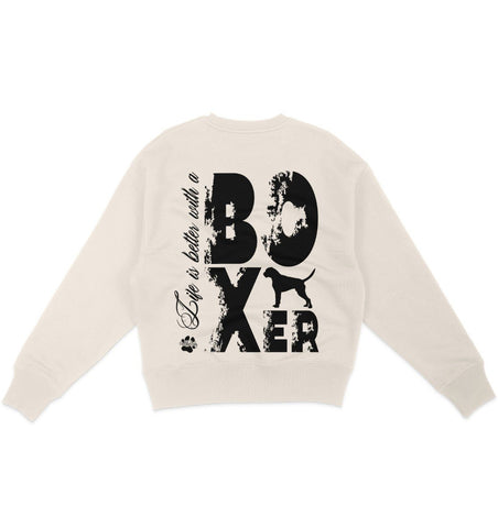 Life is better with a Boxer - Organic Oversize Sweatshirt - Multitalenty