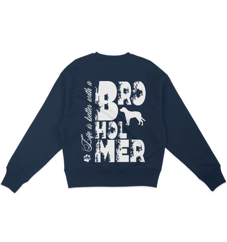 Life is better with a Broholmer - Organic Oversize Sweatshirt - Multitalenty