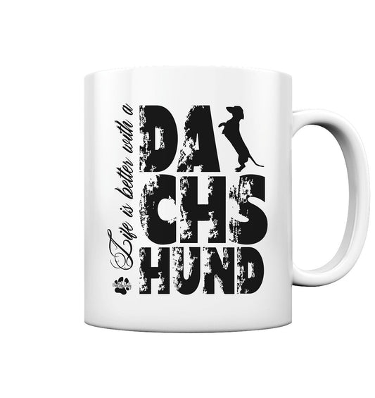 Life is better with a Dachshund - Tasse glossy - Multitalenty