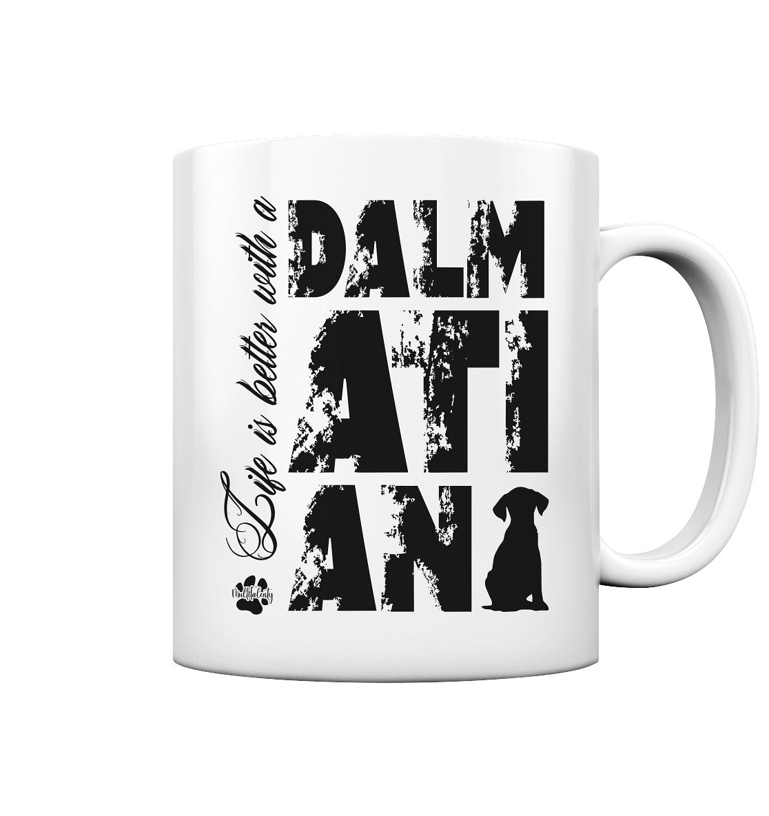 Life is better with a Dalmatian - Tasse glossy - Multitalenty