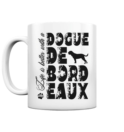 Life is better with a Dogue de Bordeaux - Tasse glossy - Multitalenty