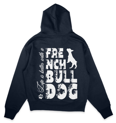 Life is better with a French Bulldog - Organic Oversize Hoodie - Multitalenty