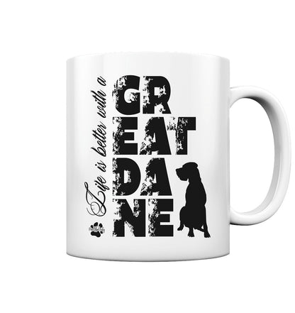 Life is better with a Great Dane - Tasse glossy - Multitalenty