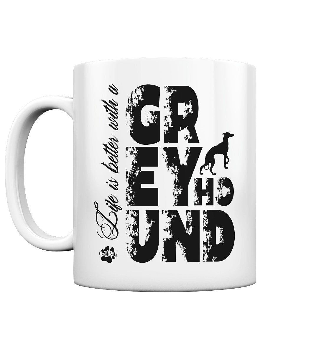 Life is better with a Greyhound - Tasse glossy - Multitalenty