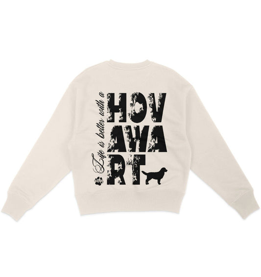 Life is better with a Hovawart - Organic Oversize Sweatshirt - Multitalenty