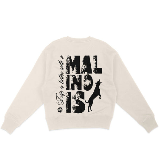 Life is better with a Malinois - Organic Oversize Sweatshirt - Multitalenty