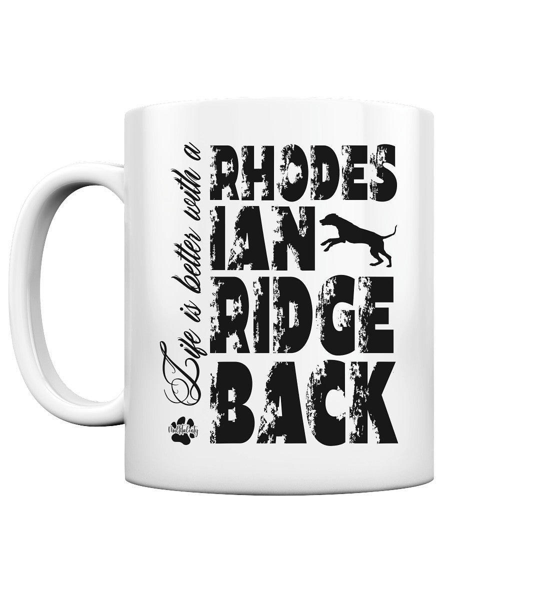 Life is better with a Rhodesian Ridgeback - Tasse glossy - Multitalenty