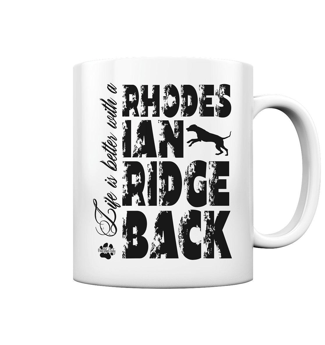 Life is better with a Rhodesian Ridgeback - Tasse glossy - Multitalenty